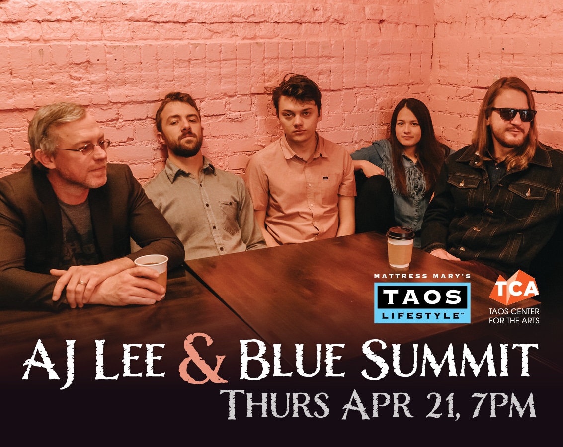 Taos Lifestyle presents AJ Lee & Blue Summit Live Taos Events Calendar