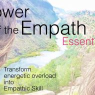 Power of the Empath ~ Essentials
