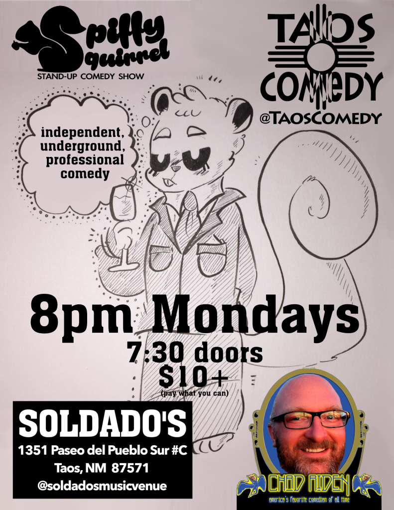 SPiFFY SQUiRREL stand-up comedy showcase 8pm Mondays at Soldados