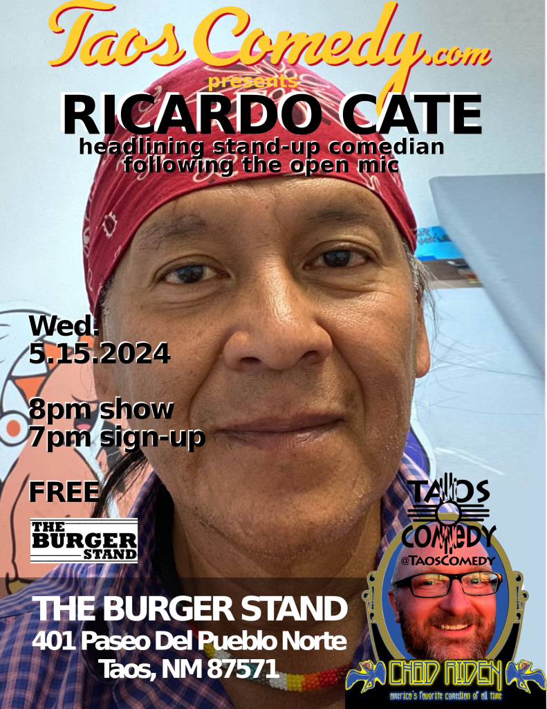 Comedian Ricardo Caté headlines the open mic at The Burger Stand at Taos Ale House 5/15/2024 presented by TaosComedy.com