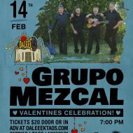 Valentines Day with El Grupo Mezcal