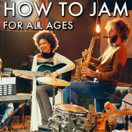 How to Jam for All Ages