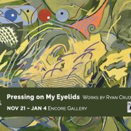 TCA Exhibits: Pressing on My Eyelids - Works by Ryan Crudgington Opening Reception