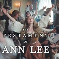 Movies on the Big Screen: The Testament of Anne Lee