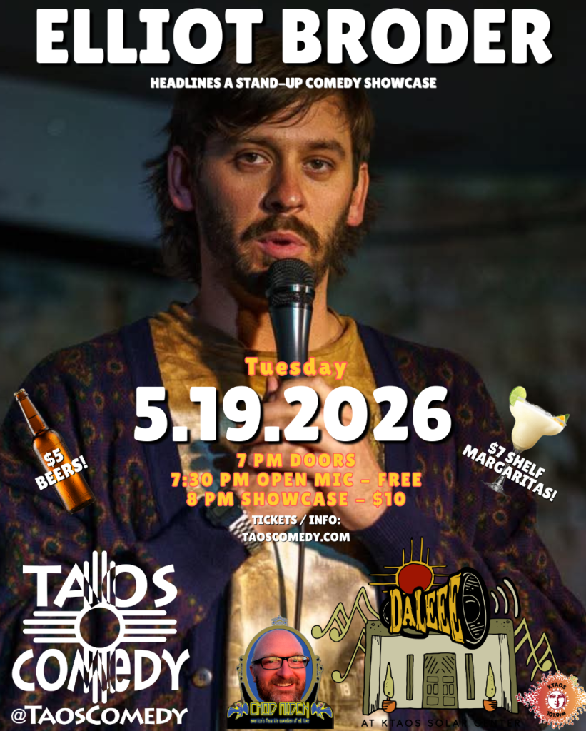 ELLIOT BRODER headlines TaosComedy Tues at DALEEE KTAOS 5.19.2026