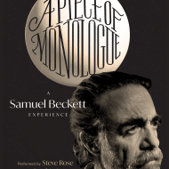 A Piece of Monologue - A Samuel Beckett Experience
