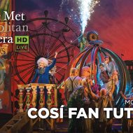 Met Live In HD: Cosi Fan Tutte (Wolfgang Amadeus Mozart)