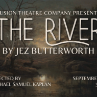 FUSION Theatre Company presents: THE RIVER by Jez Butterworth