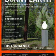 A Disturbance and Paseo Project Event: Burnt Earth Brings Ceramic Art into the Amole Canyon Burn Scar
