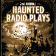 2nd Annual Haunted Radio Plays